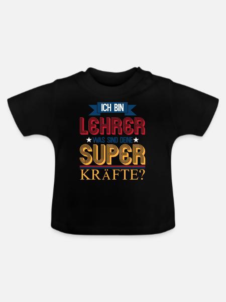 Ich bin Lehrer Superkraft - Baby Bio-T-Shirt mit Rundhals - Schwarz