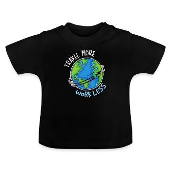Travel More Work Less Travel Gift Funny - Baby Organic T-Shirt with Round Neck - black - Front