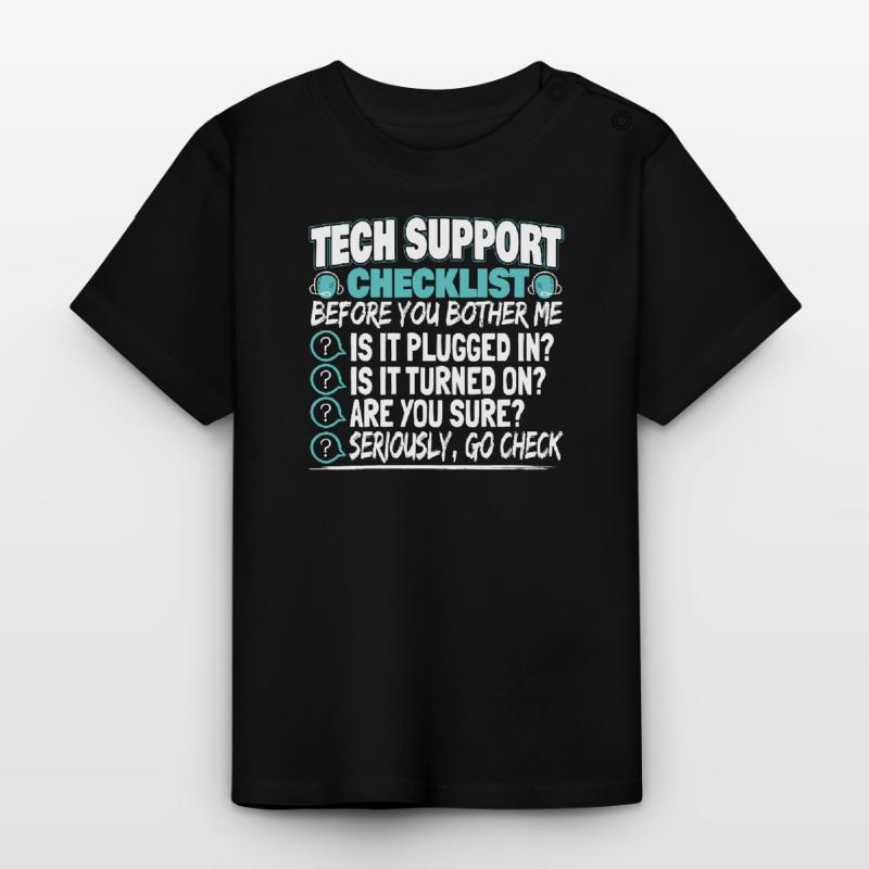 Tech Support Checklist Administrator Technician Baby Organic T-Shirt with Round Neck