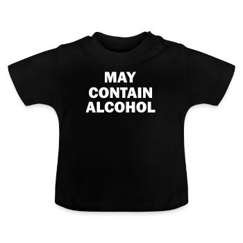 May Contain Alcohol - Baby Organic T-Shirt with Round Neck - black - Front