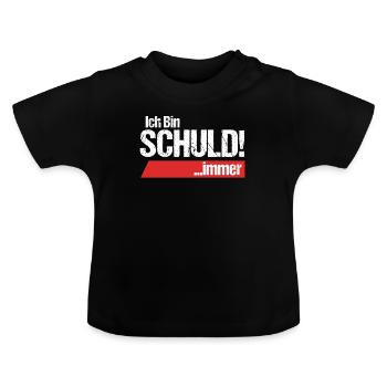 Ich bin Schuld immer Selbstmitleid Schuldig - Baby Bio-T-Shirt mit Rundhals - Schwarz - Vorne