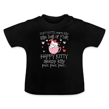 Soft Kitty Warm Kitty Happy Kitty Cute Miezi - Baby Organic T-Shirt with Round Neck - black - Front