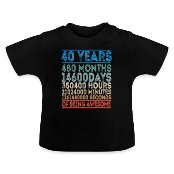 40 Jahre Geschenk Geburtstag 40er 1979 Vierzig - Baby Bio-T-Shirt mit Rundhals - Schwarz - Vorne
