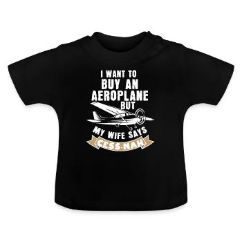 I want to buy an aeroplane. - Baby Organic T-Shirt with Round Neck - black - Front