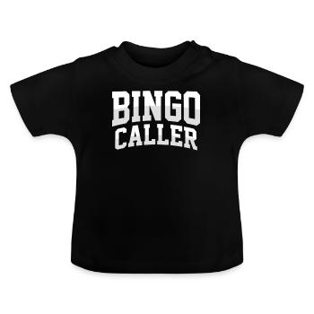 Bingo Bingo Bingo Caller Amateur de jeux - T-shirt bio col rond Bébé - noir - Devant