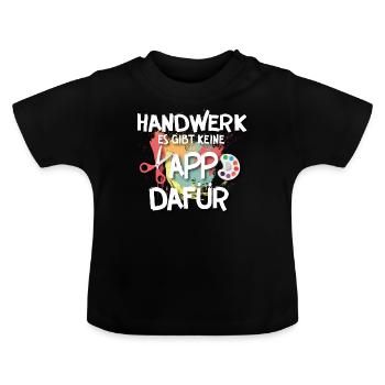 Handwerk Handarbeit Beruf Spruch - Baby Bio-T-Shirt mit Rundhals - Schwarz - Vorne