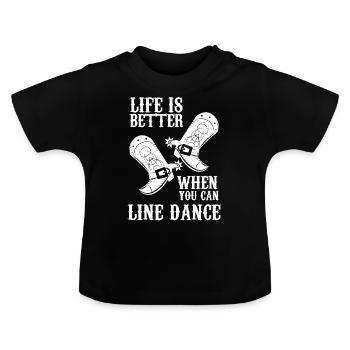 Linedance - Linedancer - Country - Life - Say - T-shirt bio col rond Bébé - noir - Devant