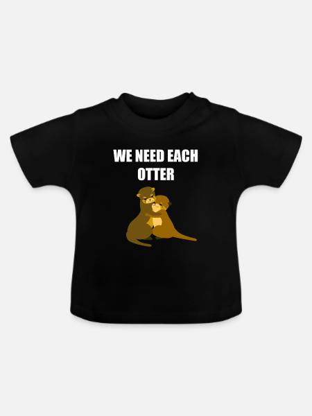 We need each otter - Baby Bio-T-Shirt mit Rundhals - Schwarz