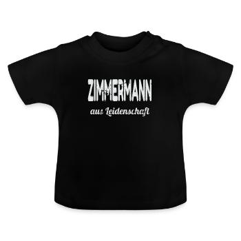 Zimmermann aus Leidenschaft - Baby Bio-T-Shirt mit Rundhals - Schwarz - Vorne