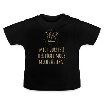Baby Lustig Witzig Sprüche Pöbel König - Baby Bio-T-Shirt mit Rundhals - Schwarz - Vorne