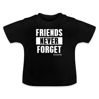 FRIENDS NEVER FORGET - Baby Organic T-Shirt with Round Neck - black - Front