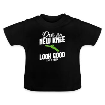 Knee Replacement Post New Knee Surgery Gift - Baby Organic T-Shirt with Round Neck - black - Front