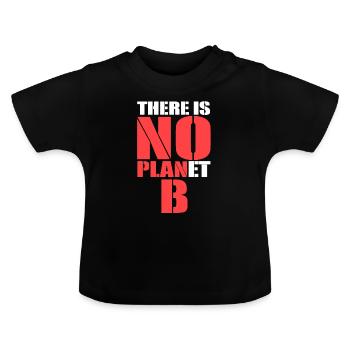 Il n'y a pas de planète B - T-shirt bio col rond Bébé - noir - Devant