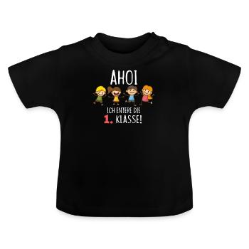 Ich entere die erste Klasse - Einschulung, Erstklä - Baby Bio-T-Shirt mit Rundhals - Schwarz - Vorne