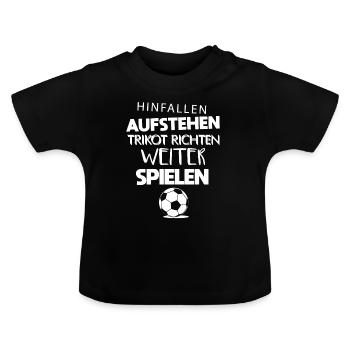 Fußball hinfallen aufstehen Motivation - Baby Bio-T-Shirt mit Rundhals - Schwarz - Vorne