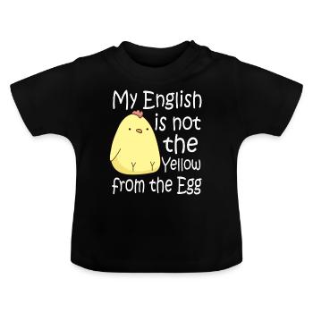 Mon anglais n'est pas le jaune de l'oeuf - T-shirt bio col rond Bébé - noir - Devant