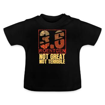 3.6 Roentgen Not Great Not Terrible - T-shirt bio col rond Bébé - noir - Devant