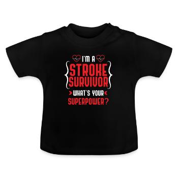 Cool Ich bin ein Schlaganfall-Überlebender für Schlaganfall-Überlebende - Baby Bio-T-Shirt mit Rundhals - Schwarz - Vorne