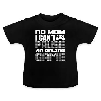 Keine Mutter, ich kann ein Online-Spiel nicht pausieren - Baby Bio-T-Shirt mit Rundhals - Schwarz - Vorne