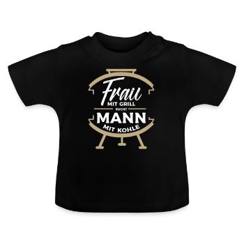 Frau mit Grill Sucht Mann mit Kohle Grillen Gr - Baby Bio-T-Shirt mit Rundhals - Schwarz - Vorne