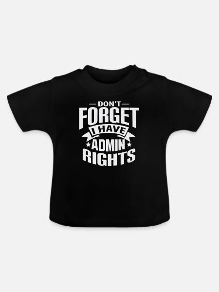 IT-teknikko Admin Rights Gift Gift - Vauvan luomu-t-paita, jossa pyöreä pääntie - musta