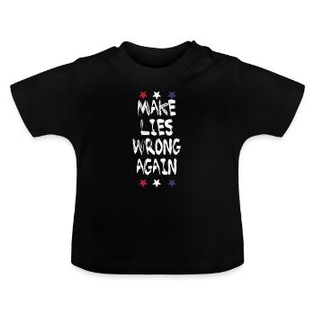 Make Lies Wrong Again2 - Baby Bio-T-Shirt mit Rundhals - Schwarz - Vorne