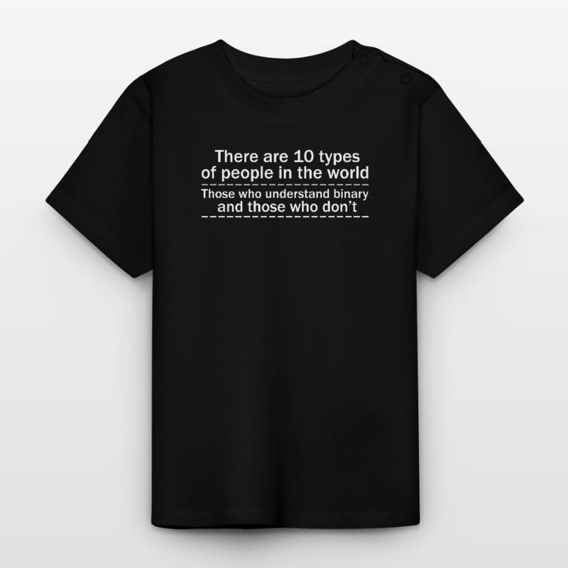 Programmer 10 types binary system Baby Organic T-Shirt with Round Neck