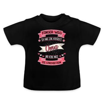 finger weg ich hab eine verrueckte oma - Baby Bio-T-Shirt mit Rundhals - Schwarz - Vorne