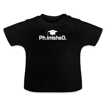 Cadeau PhD Grad - Phinished - T-shirt bio col rond Bébé - noir - Devant