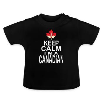 Keep Calm Im a Canadian - Baby Bio-T-Shirt mit Rundhals - Schwarz - Vorne
