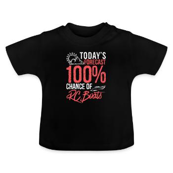 Heutige Prognose 100% Chance auf RC-Boote Lustig - Baby Bio-T-Shirt mit Rundhals - Schwarz - Vorne