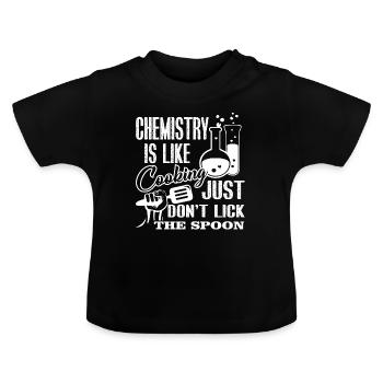 Chemist Chemist Is Like Cooking - Baby Organic T-Shirt with Round Neck - black - Front