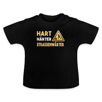 Hart Härter Strassenwärter - Baby Bio-T-Shirt mit Rundhals - Schwarz - Vorne