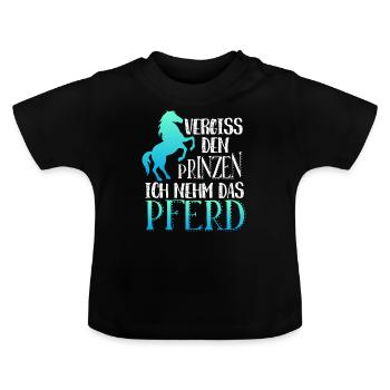 Vergiss den Prinzen ich nehm das Pferd, Prinz - Baby Bio-T-Shirt mit Rundhals - Schwarz - Vorne