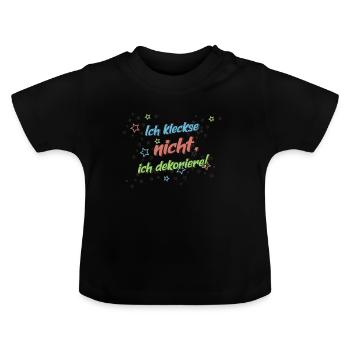 Ich kleckere nicht ich dekoriere,Super Baby Spass - Baby Bio-T-Shirt mit Rundhals - Schwarz - Vorne