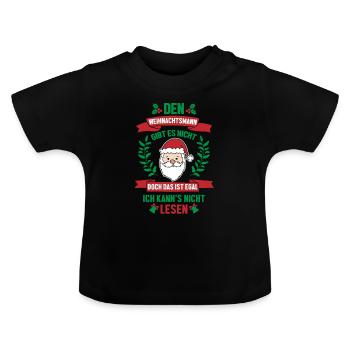 Den Weihnachtsmann gibt es nicht Lustiger Spruch - Baby Bio-T-Shirt mit Rundhals - Schwarz - Vorne