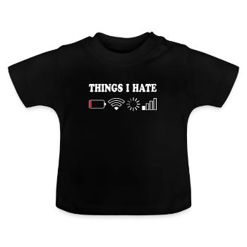 Things I Hate Pas de réception Batterie Vide Objets Hasse - T-shirt bio col rond Bébé - noir - Devant