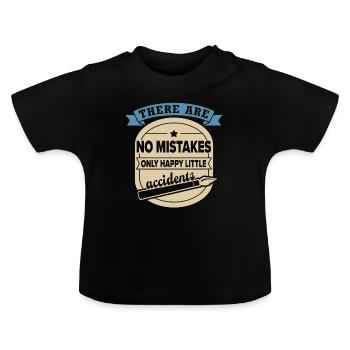 There Are No Mistakes Happy Little Accidents retro - Baby Organic T-Shirt with Round Neck - black - Front