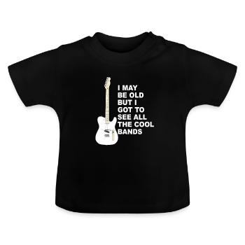 I May Be Old But I Got To See All The Cool Bands - T-shirt bio col rond Bébé - noir - Devant