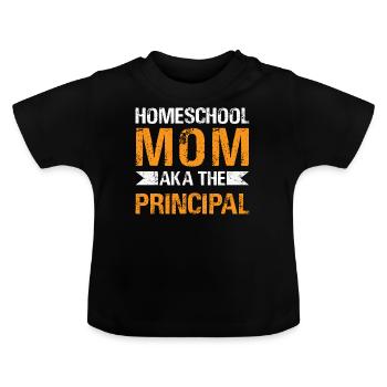 Funny Homeschool Mom Aka The Principal - T-shirt bio col rond Bébé - noir - Devant