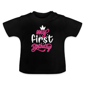 my first birthday - Baby Bio-T-Shirt mit Rundhals - Schwarz - Vorne