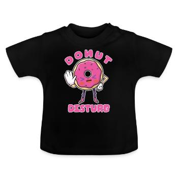 Funny Donut Disturb - Candy And Sweets Lover - - Baby Organic T-Shirt with Round Neck - black - Front