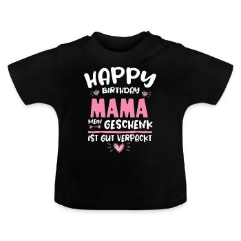 Happy Birthday Mama - Baby Bio-T-Shirt mit Rundhals - Schwarz - Vorne
