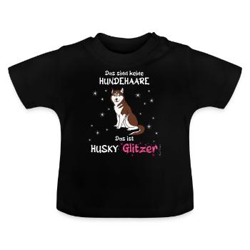 Keine Hundehaare das ist Husky Glitzer - Baby Bio-T-Shirt mit Rundhals - Schwarz - Vorne