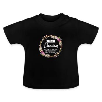 I'm A Librarian My Level Of Sarcasm Depends On - Baby Organic T-Shirt with Round Neck - black - Front