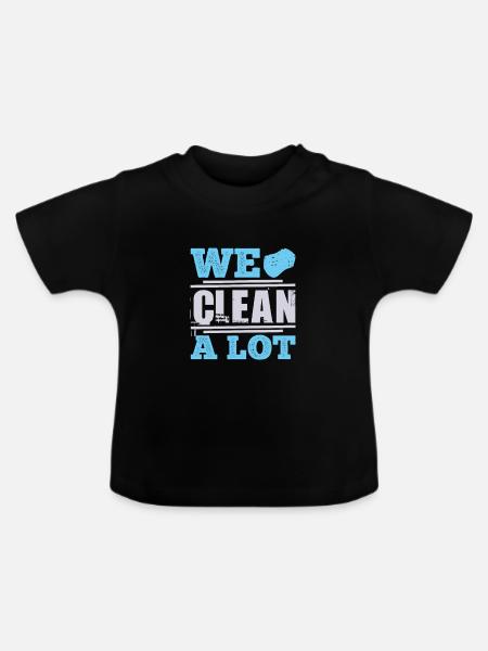 We Clean A Lot - Baby Bio-T-Shirt mit Rundhals - Schwarz