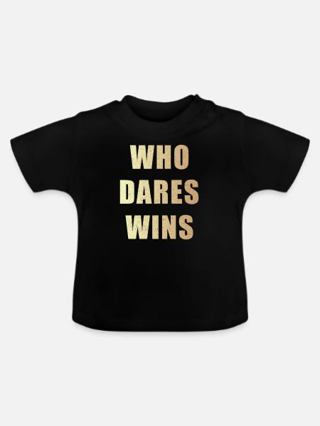 Who dares wins - Baby Bio-T-Shirt mit Rundhals - Schwarz