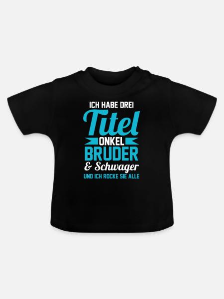 Onkel Bruder Schwager - Baby Bio-T-Shirt mit Rundhals - Schwarz