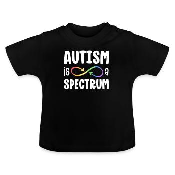 Autism Is A Spectrum Autistic Acceptance Infinity - Baby Organic T-Shirt with Round Neck - black - Front