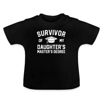 Survivor Of My Daughters Master-Abschluss - Baby Bio-T-Shirt mit Rundhals - Schwarz - Vorne